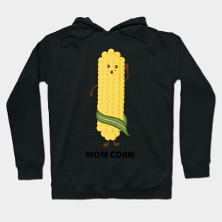 mom corn Hoodie